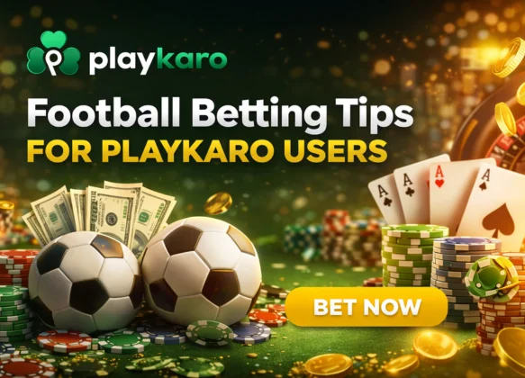 Football Betting Tips for Playkaro Users