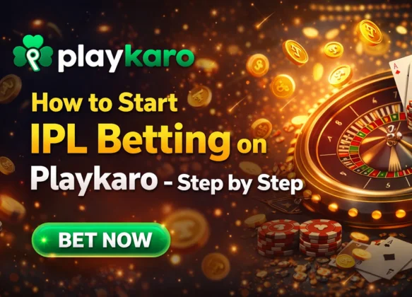 How to Start IPL Betting on Playkaro – Step by Step
