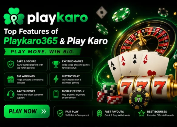 Top Features of Playkaro365 & Play Karo