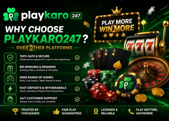 Why Choose Playkaro247 Over Other Platforms